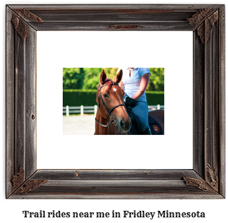 trail rides near me in Fridley, Minnesota